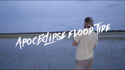 #OutHere: ApocEclipse Flood Tide Fishing